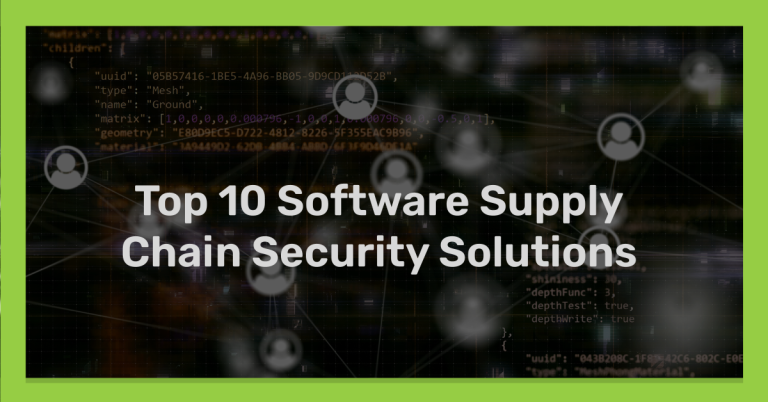 Top 10 Software Supply Chain Security Solutions For 2022
