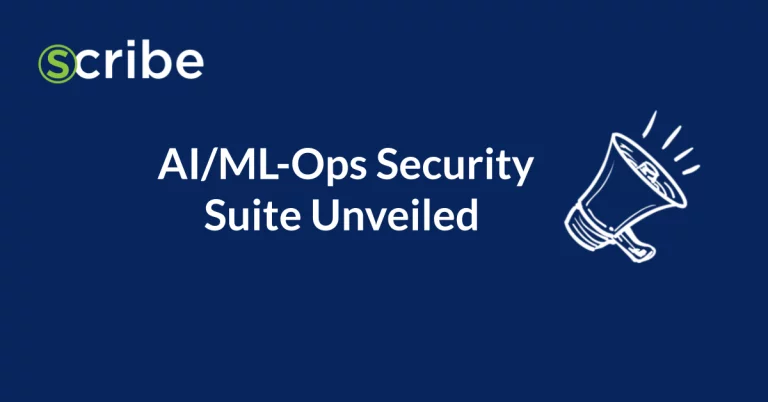 Scribe Security Launches Advanced Capabilities to Secure AI/ML-Ops with Continuous Assurance and Guardrails-as-Code Technology